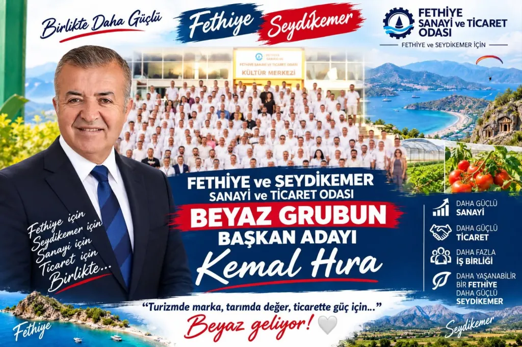 FETHİYE İŞ DÜNYASI BEYAZ'I TERCİH EDİYOR: KEMAL HIRA’DAN BEN DEĞİL, BİZ OLACAĞIZ MESAJI